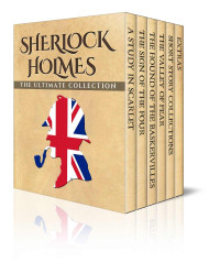 Arthur Conan Doyle — Sherlock Holmes: The Ultimate Collection (Illustrated)