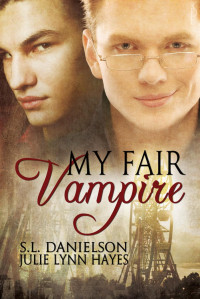 S.L. Danielson & Julie L. Hayes — My Fair Vampire