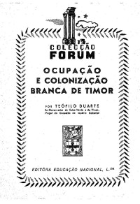 Teófilo Duarte — Ocupação e colonização branca de Timor