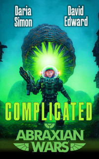 Daria Simon & David Edward — Complicated: An Abraxian Wars Quick Read