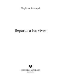 Maylis de Kerangal — Reparar a los vivos