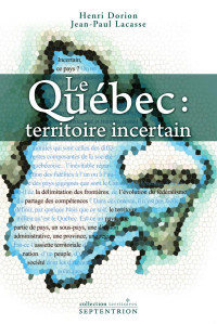 Henri Dorion, Jean-Paul Lacasse — Le Québec: territoire incertain