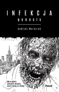 Andrzej Wardziak — Infekcja: Genesis