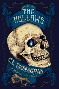 C. L. Monaghan — The Hollows: A Midnight Gunn Novel
