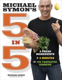 Michael Symon — Michael Symon's 5 in 5 (2013)