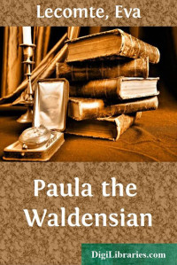 Eva Lecomte — Paula the Waldensian