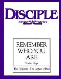 Moser, Nellie M.; — Disciple III Remember Who You Are: Teacher Helps