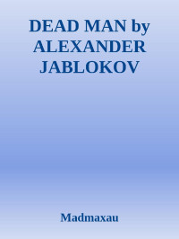 MadMaxAU — DEAD MAN by ALEXANDER JABLOKOV