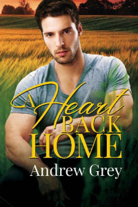 Andrew Grey — A Heart Back Home