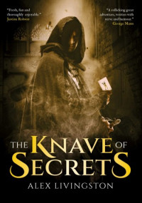 Alex Livingston — The Knave of Secrets