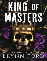 Brynn Ford — King of Masters: O'Shea Spin-Off (The Four Families Book 4)