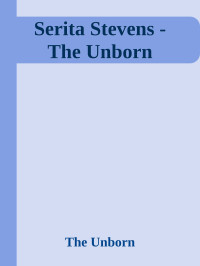 The Unborn — Serita Stevens - The Unborn