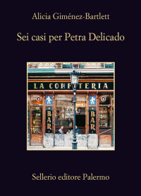 Giménez-Bartlett, Alicia — Sei casi per Petra Delicado (Italian Edition)