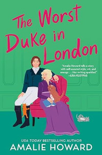 Amalie Howard — The Worst Duke in London (Taming of the Dukes #3)