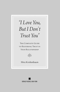 Mira Kirshenbaum — I Love You But I Don't Trust You