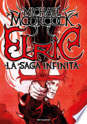 Michael Moorcock — Elric. La saga infinita