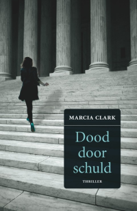 Clark, Marcia — Rachel Knight 01 - Dood Door Schuld