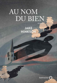 Hinkson, Jake — Au nom du Bien