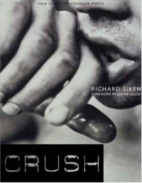 Richard Siken — Crush