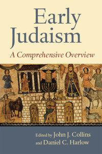 John J. Collins;Daniel C. Harlow; — Early Judaism