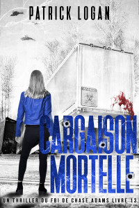 Patrick Logan — Cargaison mortelle (T13)