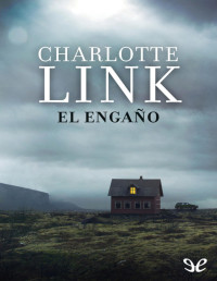 Charlotte Link — El Engaño