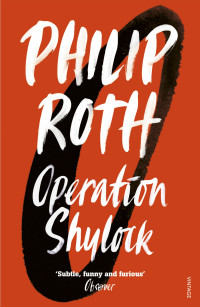 Philip Roth — Operation Shylock: A Confession
