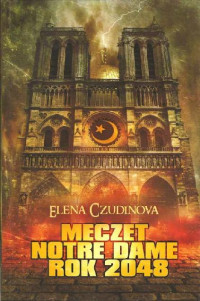 Elena Tchoudinova — Meczet Notre Dame. Rok 2048