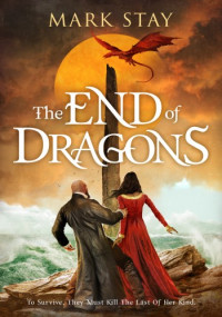 Mark Stay — The End of Dragons