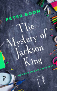 Peter Boon — The Mystery of Jackson King