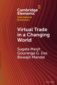 Sugata Marjit, Gouranga G. Das & Biswajit Mandal — Virtual Trade in a Changing World: Comparative Advantage, Growth and Inequality