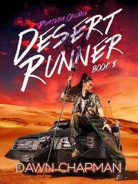 Chapman, Dawn — Desert Runner (Puatera Online Book 1)
