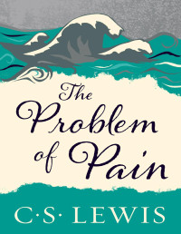 Lewis, C. S. — The Problem of Pain