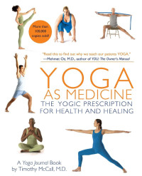 Timothy McCall — Yoga as Medicine