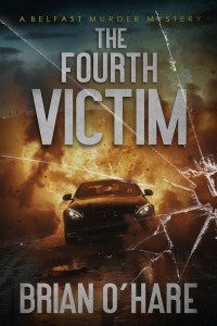 BRIAN O'HARE — The Fourth Victim : a Belfast Murder Mystery (Inspector Sheehan Mysteries book #7)