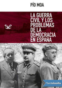 Pío Moa — La Guerra Civil y los problemas de la democracia en España