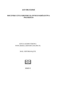 Jan Długosz — Jan Długosz - Roczniki czyli Kroniki Sławnego Królestwa Polskiego