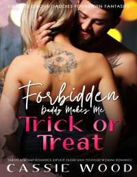 Cassie Wood — Forbidden Daddy Makes Me Trick Or Treat