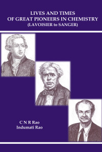 Rao, C. N. R., Rao, Indumati. — Lives and Times of Great Pioneers in Chemistry