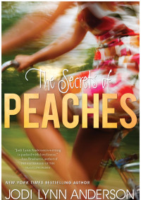 Jodi Lynn Anderson — The Secrets of Peaches