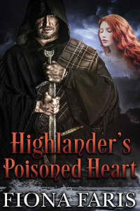 Fiona Faris — Highlander's Poisoned Heart: Scottish Medieval Highlander Romance