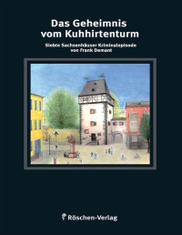 Frank Demant — Das Geheimnis vom Kuhhirtenturm