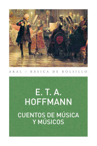 E.T.A. Hoffman; — Cuentos de msica y msicos