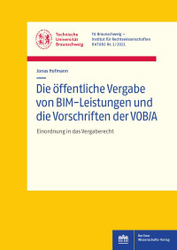 Jonas Hofmann — Die öffentliche Vergabe von BIM-Leistungen und die Vorschriften der VOB/A