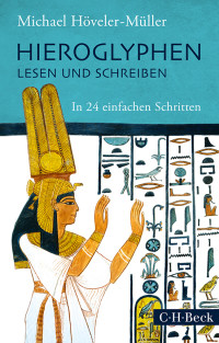 Michael Hveler-Mller; — Hieroglyphen lesen und schreiben