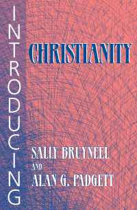 Sally Bruyneel, Alan G. Padgett — Introducing Christianity