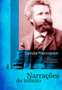 Camille Flammarion — Narrações do infinito