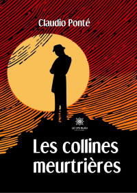 Ponté, Claudio — Les collines meurtrières 