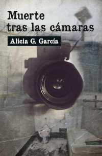 Alicia G. García — Muerte tras las cámaras