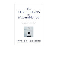 Patrick M. Lencioni — The Three Signs of a Miserable Job